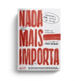 Nada Mais Importa | Junia Hayashi