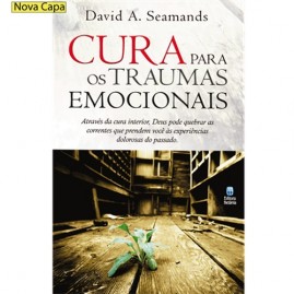 Cura Para Os Traumas Emocionais |David Seamands