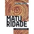 Maturidade | Luciano Subir