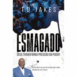 Esmagado | T. D. Jakes