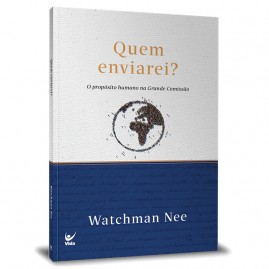 Quem enviarei? | Watchman Nee