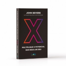 X Multiplique o Potencial que Deus lhe deu | John Bevere