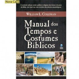 Manual dos Tempos e Costumes Bblicos | William L. Coleman